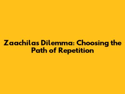 Zaachila's Dilemma: Choosing the Path of Repetition