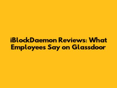 iBlockDaemon Reviews: What Employees Say on Glassdoor